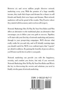 Network Marketing: How to Play by Your Own Rules and Win: A Practical Guide to Earning Money Through Ethics and Common Sense
