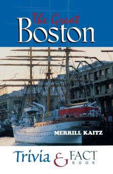 The Great Boston Trivia & Fact Book