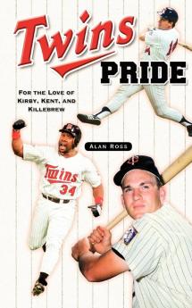 Twins Pride: For the Love of Kirby Kent and Killebrew