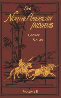 The North American Indians: Volume 2: v.2