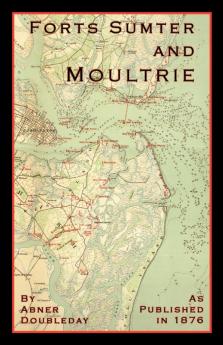 Reminiscences of Forts Sumter and Moultrie In 1860-61