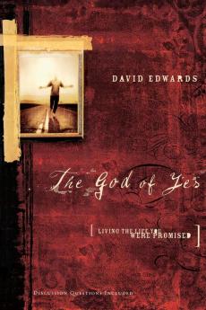 The God of Yes: Living the Life You Were Promised