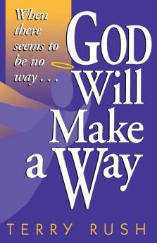 God Will Make a Way: When there seems to be no way
