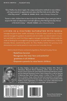 Raising Everyday Heroes: Parenting Children To Be Self-Reliant