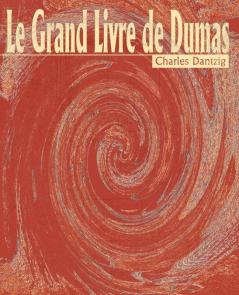 Le Grand Livre de Dumas (Belles Lettres)