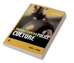 Understanding Police Culture