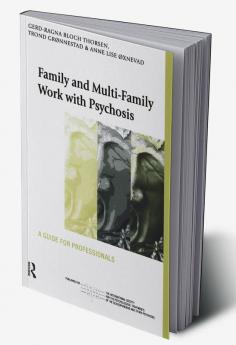 Family and Multi-Family Work with Psychosis