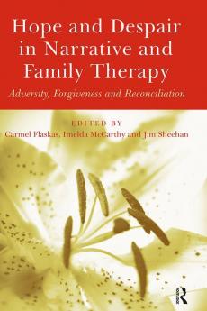 Hope and Despair in Narrative and Family Therapy