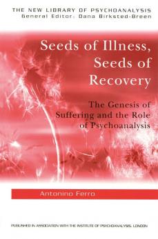 Seeds of Illness Seeds of Recovery