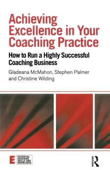 Achieving Excellence in Your Coaching Practice