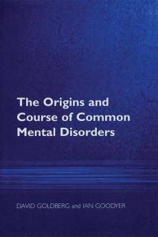 Origins and Course of Common Mental Disorders