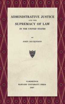 Administrative Justice and the Supremacy of Law (1927)