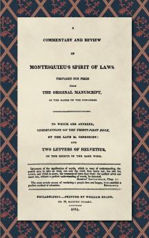 A Commentary and Review of Montesquieu's Spirit of Laws Prepared For Press From the Original Manuscript in the Hands of the Publisher (1811)