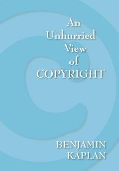 An Unhurried View of Copyright