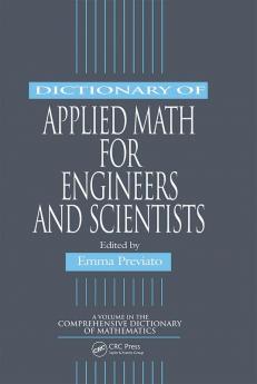 Dictionary of Applied Math for Engineers and Scientists