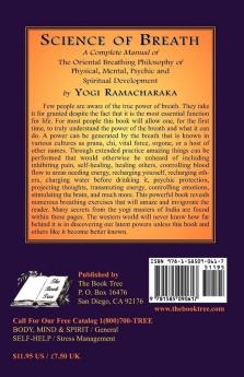 Science of Breath: A Complete Manual of the Oriental Breathing Philosophy of Physical Mental Psychic and Spiritual Development