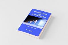 Ancient Gods and Human Origins