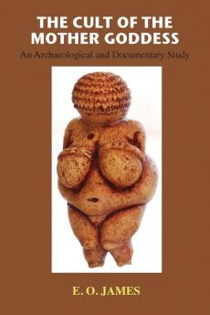 The Cult of the Mother Goddess