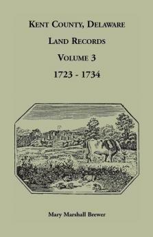 Kent County Delaware Land Records Volume 3