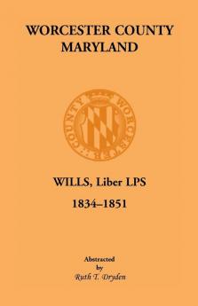 Worcester County Maryland Will Books Liber LPS 1834-1851
