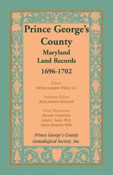 Prince George's County Maryland Land Records 1696-1702