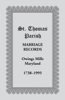 St. Thomas Parish Marriage Records Owings Mills Maryland 1738-1995