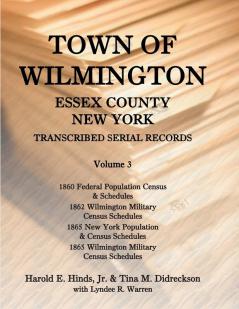 Town of Wilmington Essex County New York Transcribed Serial Records Volume 3