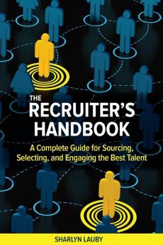 The Recruiter’s Handbook