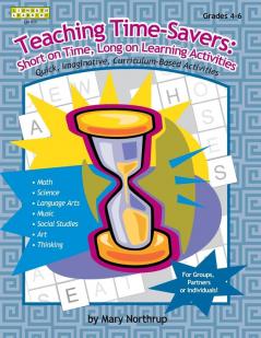 Teaching Time-Savers: Short on Time Long on Learning Activities (Linworth Learning)