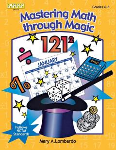 Mastering Math Through Magic Grades 6-8 (Kathy Schrock)