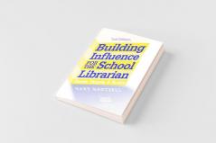 Building Influence for the School Librarian