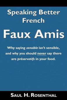 Speaking Better French: Faux Amis