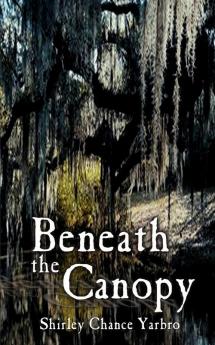 Beneath the Canopy