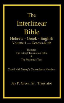 Interlinear Hebrew-Greek-English Bible with Strong's Numbers Volume 1 of 3 Volumes