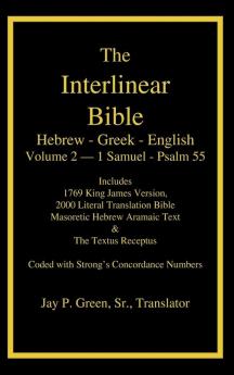 Interlinear Hebrew Greek English Bible Volume 2 of 4 Volume Set - 1 Samuel - Psalm 55 Case Laminate Edition with Strong's Numbers and Literal & KJV