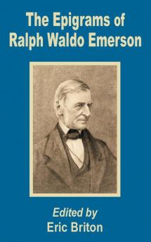 Epigrams of Ralph Waldo Emerson The