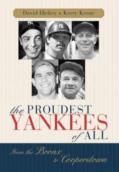 The Proudest Yankees of All: From the Bronx to Cooperstown