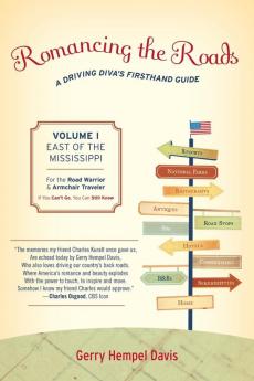 Romancing the Roads: A Driving Diva's Firsthand Guide East of the Mississippi