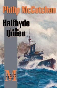 Halfhyde for the Queen: 5 (The Halfhyde Adventures)