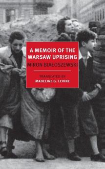 A Memoir of the Warsaw Uprising