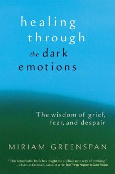 Healing through the Dark Emotions