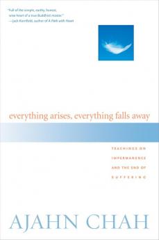 Everything Arises, Everything Falls Away