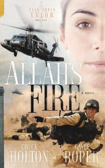 Allah's Fire: A Novel: 1 (Task Force Valor Series)