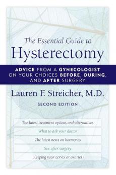 The Essential Guide to Hysterectomy