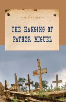 The Hanging of Father Miguel (An Evans Novel of the West)