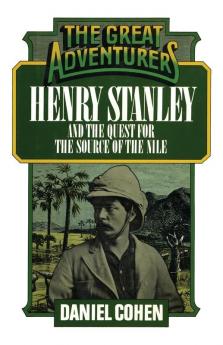 Henry Stanley and the Quest for the Source of the Nile (Great Adventurers)