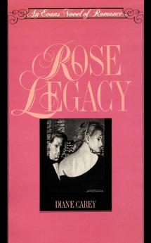 Rose Legacy (Evans Novel of Romance)