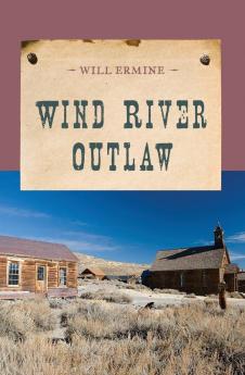 Wind River Outlaw (An Evans Novel of the West)