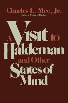 A Visit to Haldeman and Other States of Mind