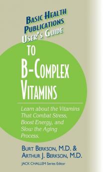 User's Guide to the B-Complex Vitamins